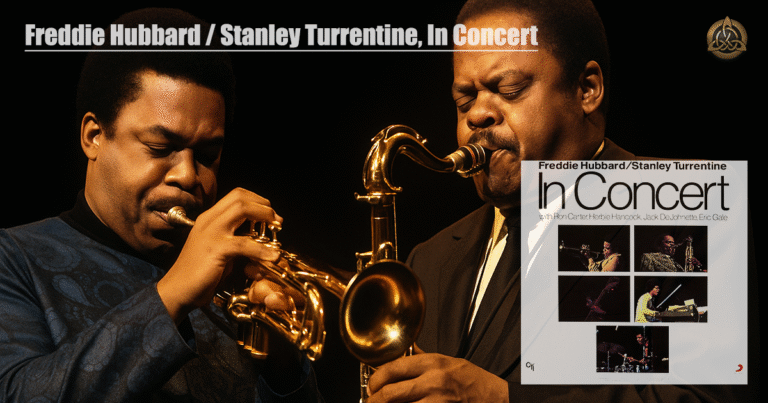 FREDDIE HUBBARD | STANLEY TRURRENTINE