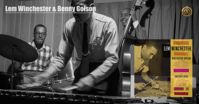 LEM WINCHESTER & BENNY GOLSON